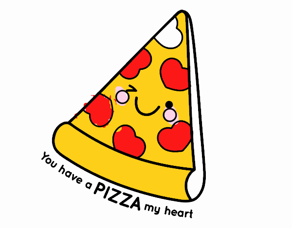 You have a pizza my heart