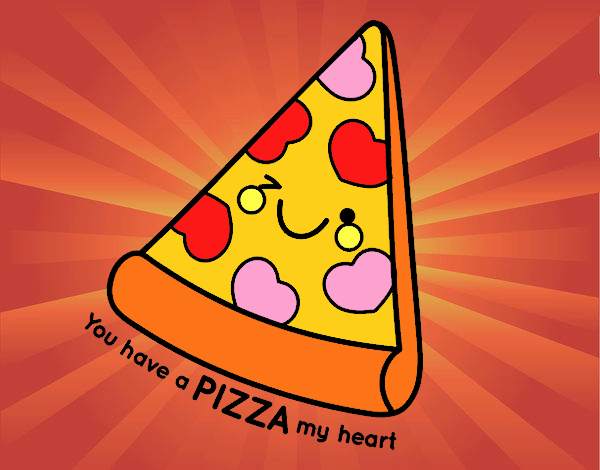 You have a pizza my heart