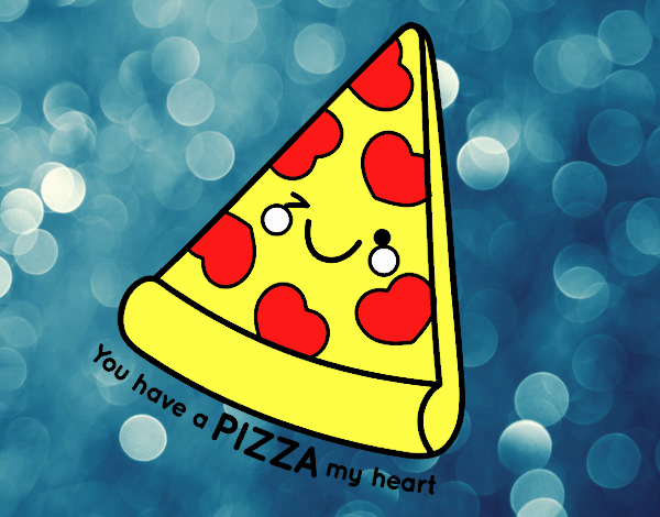 You have a pizza my heart