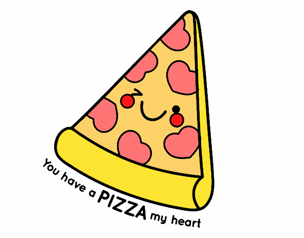 You have a pizza my heart