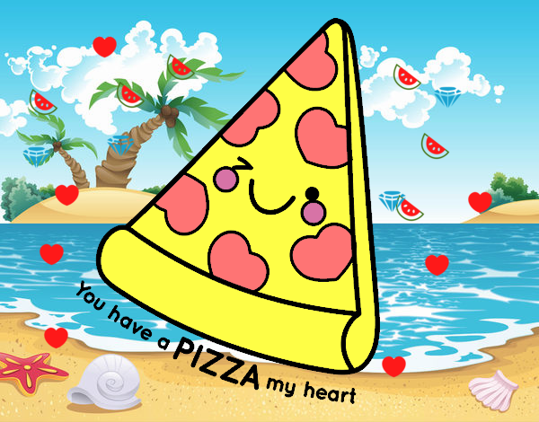 You have a pizza my heart