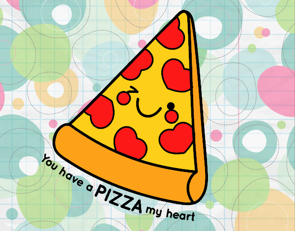 You have a pizza my heart