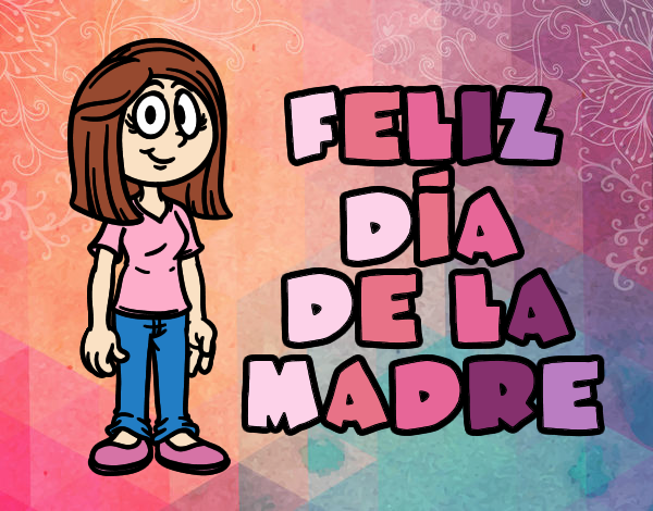 Feliz día de la madre