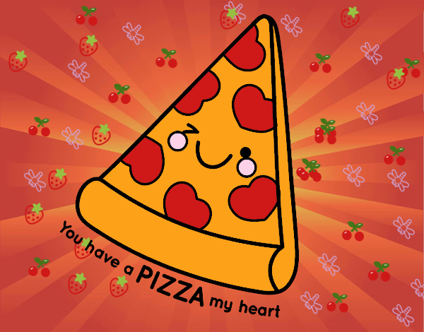 You have a pizza my heart