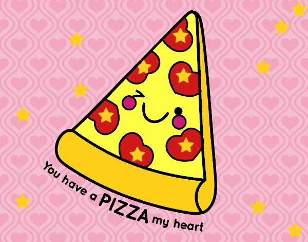 You have a pizza my heart