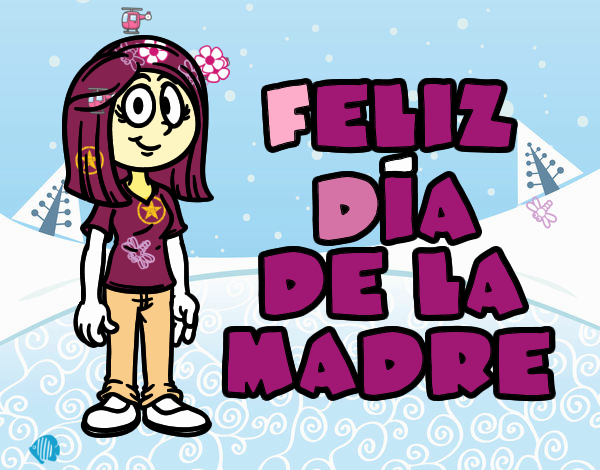 Feliz día de la madre