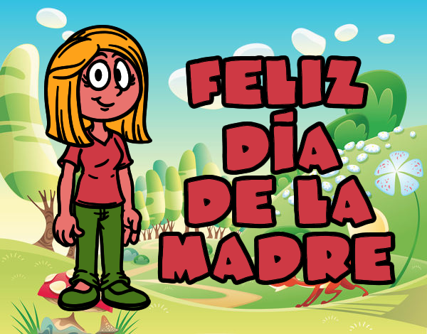 Feliz día de la madre