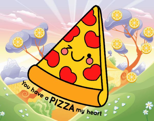 You have a pizza my heart