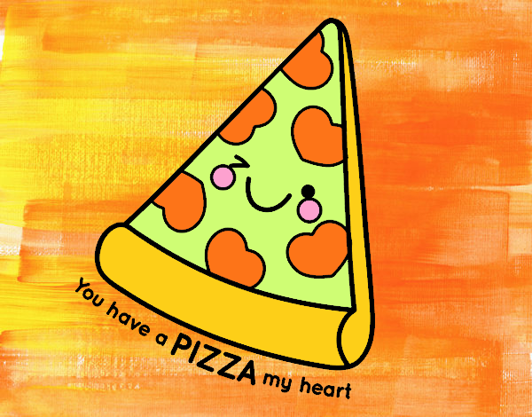 You have a pizza my heart