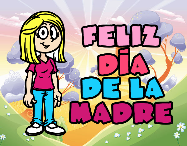 Feliz día de la madre