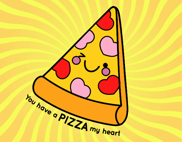 You have a pizza my heart