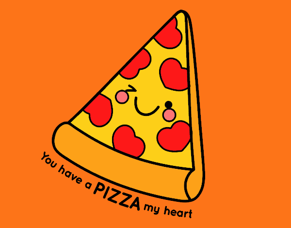 You have a pizza my heart