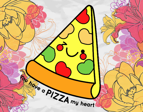 You have a pizza my heart