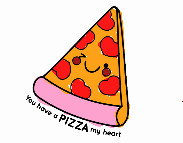 You have a pizza my heart