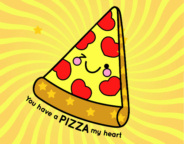 You have a pizza my heart