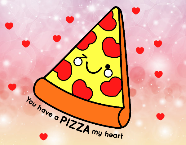 You have a pizza my heart