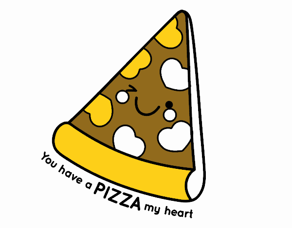 You have a pizza my heart