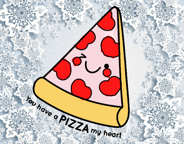 You have a pizza my heart