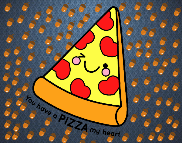 You have a pizza my heart