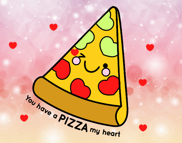 You have a pizza my heart