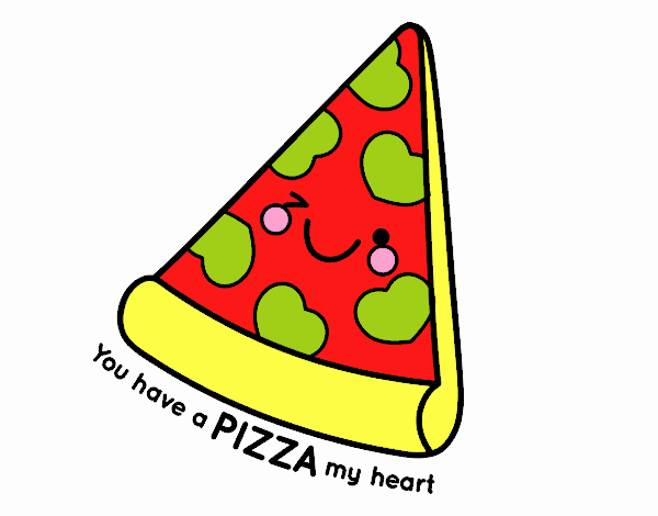 You have a pizza my heart