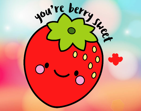 You're berry sweet