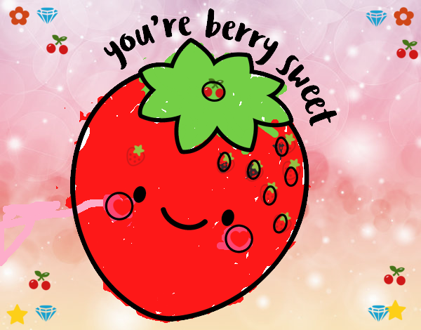 You're berry sweet