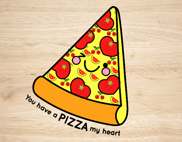 You have a pizza my heart