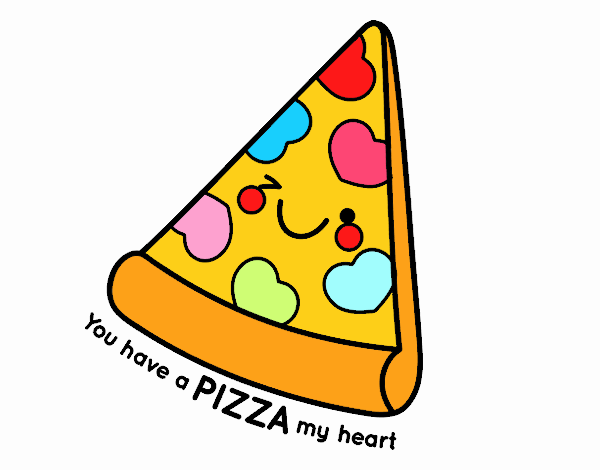 You have a pizza my heart