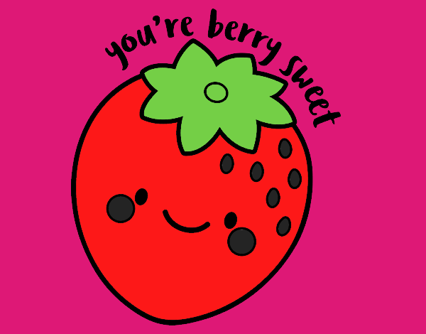 You're berry sweet