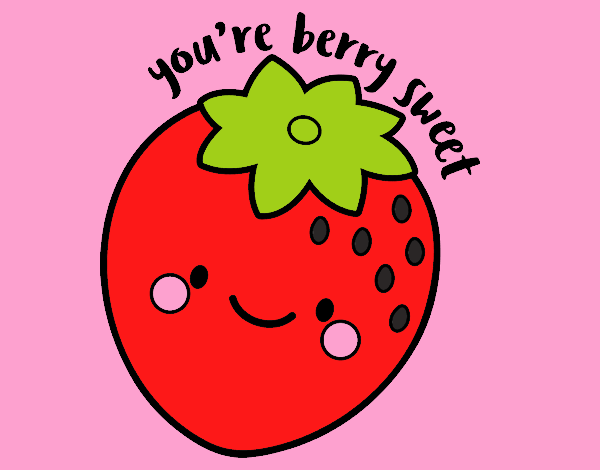 You're berry sweet