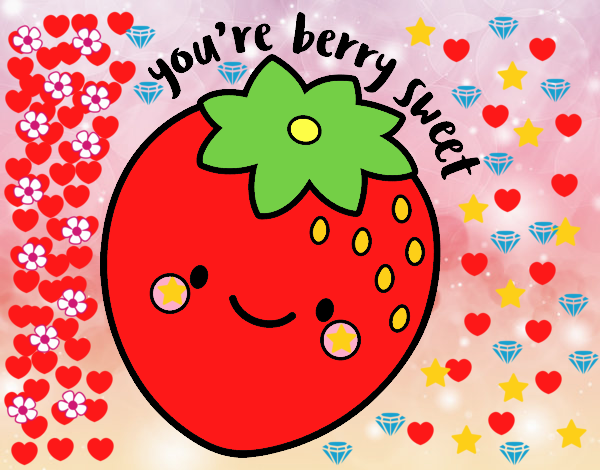 You're berry sweet