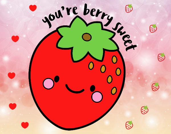 you re berry sweet