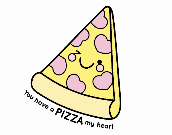 You have a pizza my heart