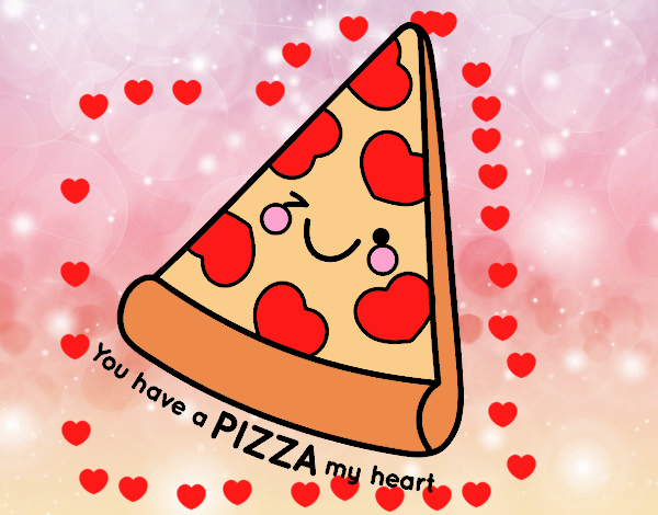 You have a pizza my heart