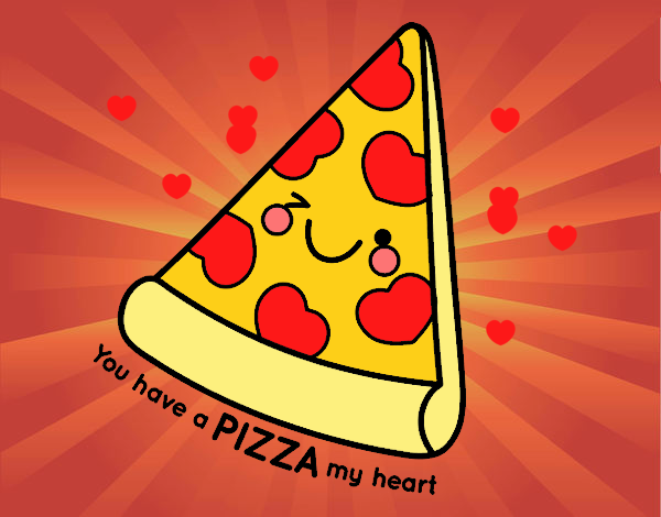 You have a pizza my heart