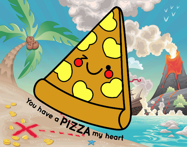 You have a pizza my heart