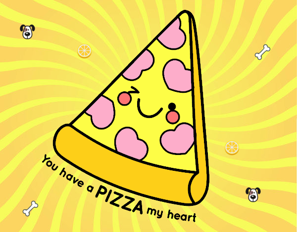 You have a pizza my heart