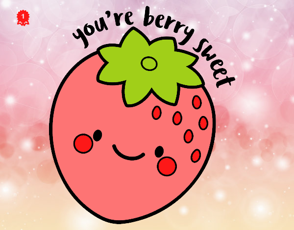 You're berry sweet