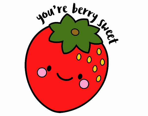 You're berry sweet