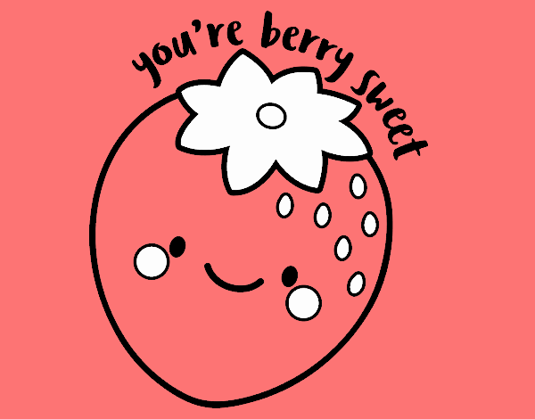 You're berry sweet