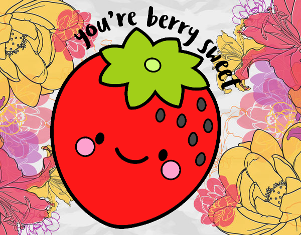 You're berry sweet