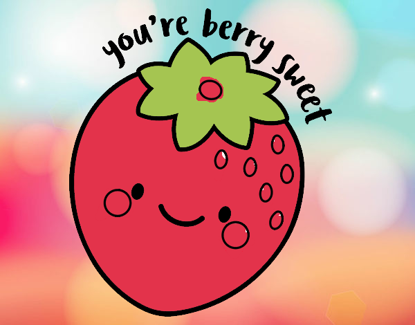 You're berry sweet