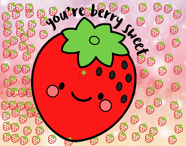 You're berry sweet