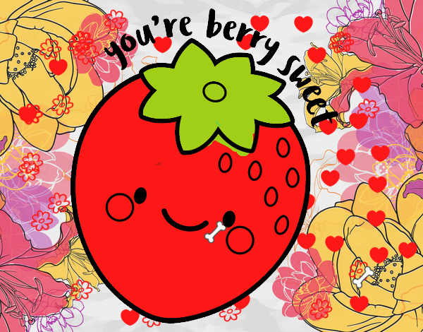 You're berry sweet