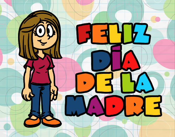 Feliz día de la madre