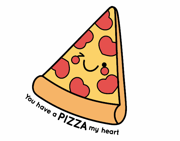 You have a pizza my heart