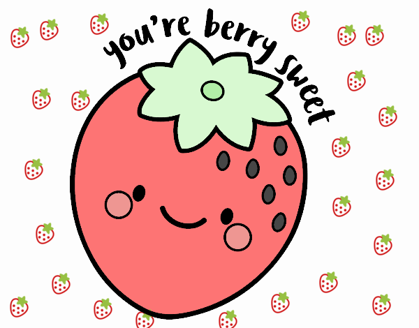 You're berry sweet