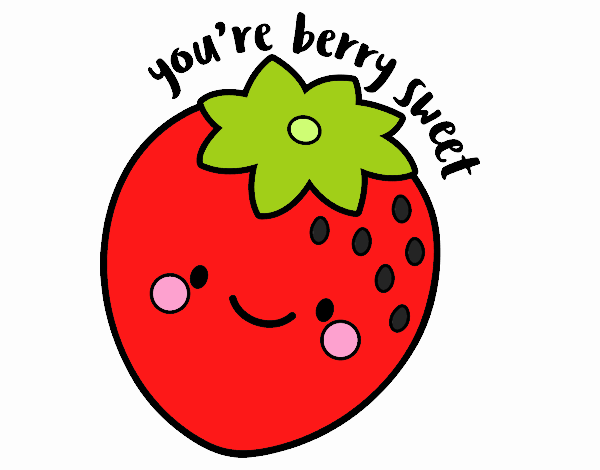 You're berry sweet