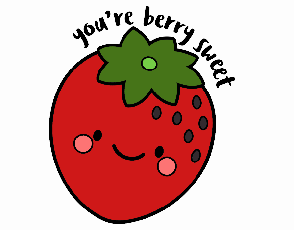 You're berry sweet